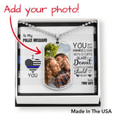 Photo Upload dog tag - Husband Police