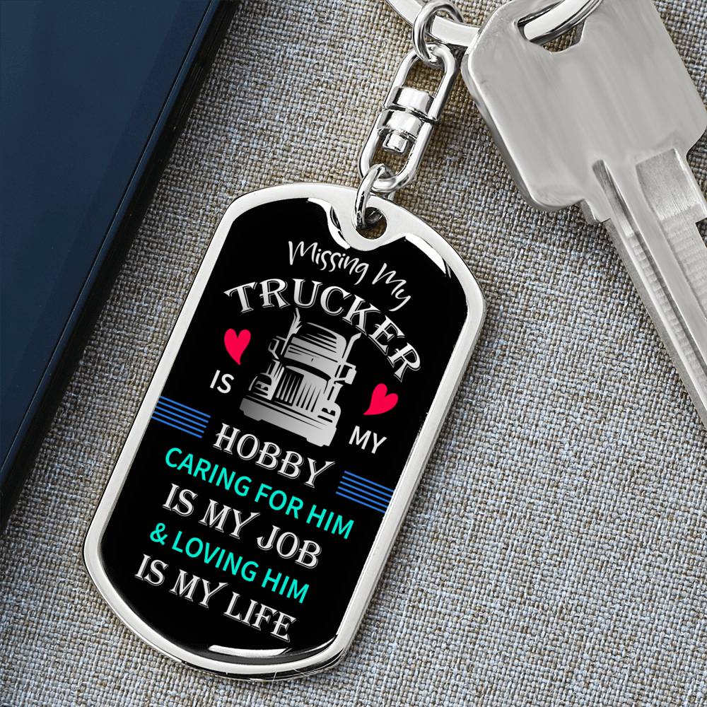 Missing My Trucker - Dog Tag Keychain (For Husband)